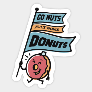 Go Nuts Eat Some Donuts Sticker